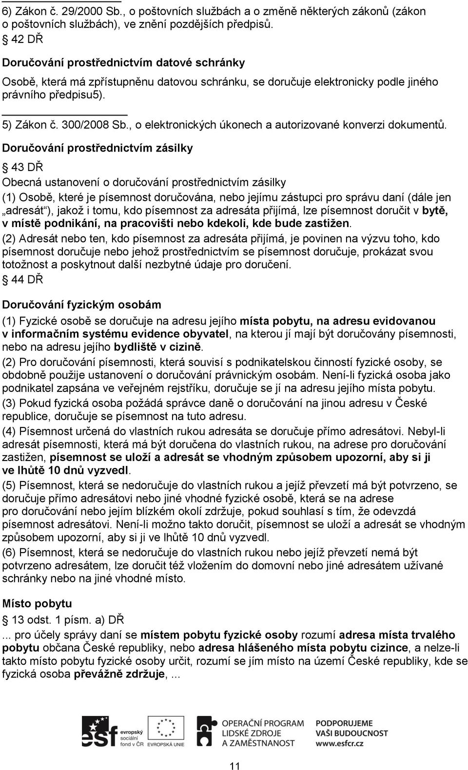 , o elektronických úkonech a autorizované konverzi dokumentů.