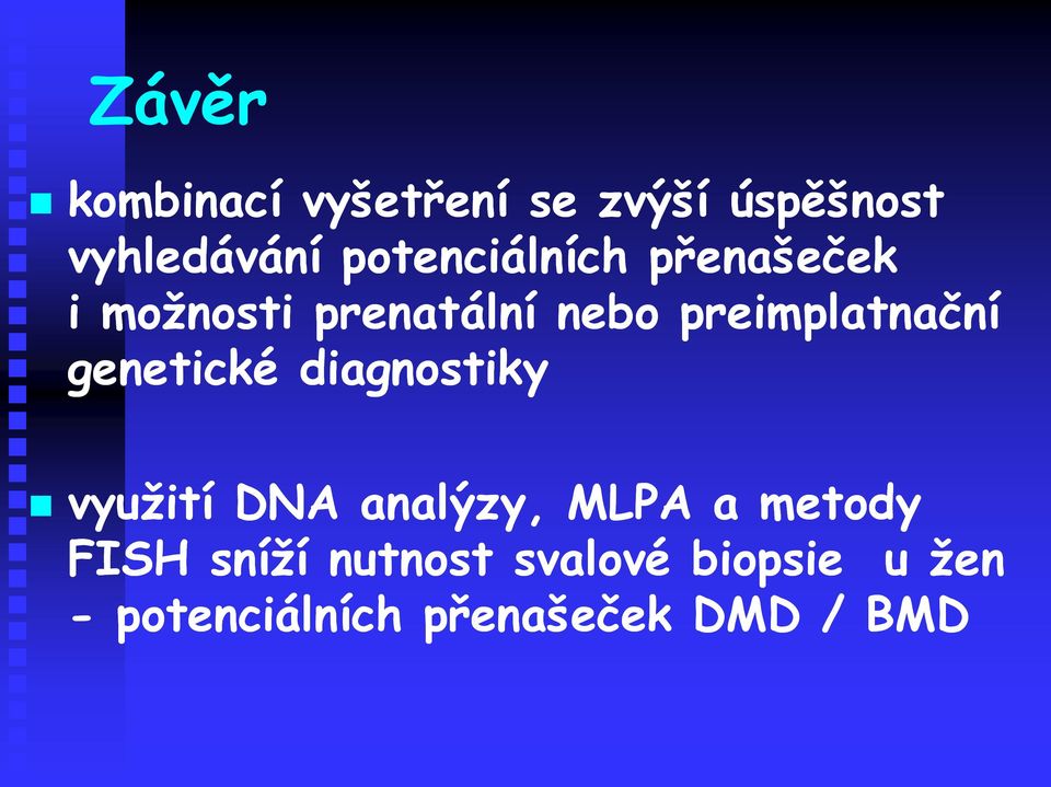 preimplatnační genetické diagnostiky využití DNA analýzy,, MLPA
