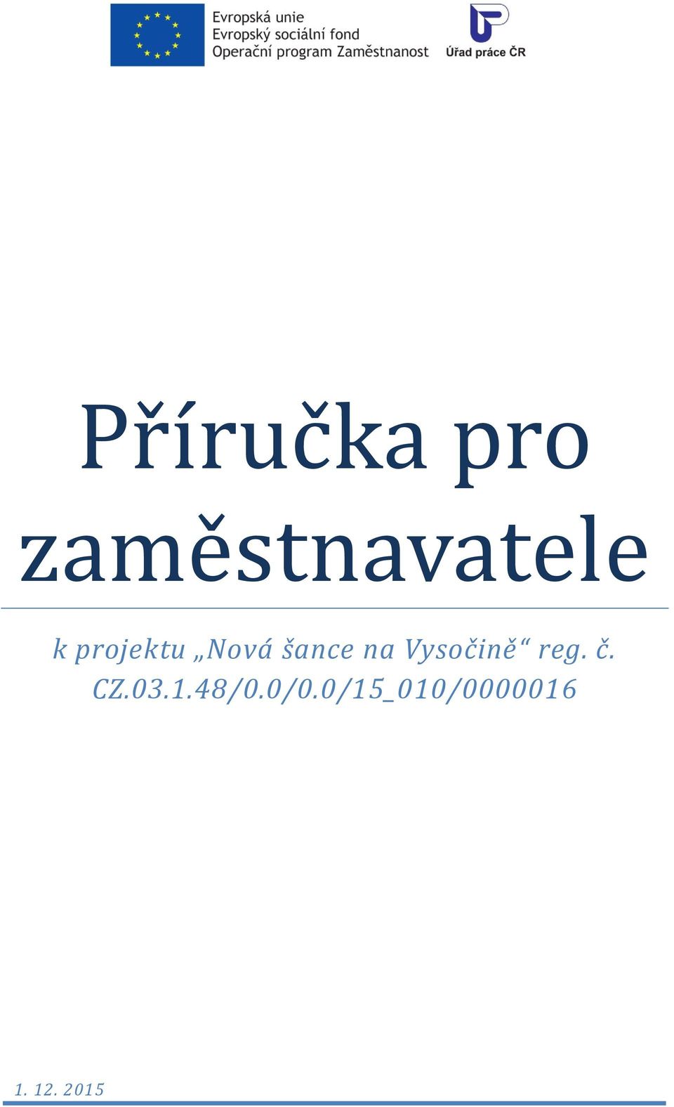 šance na Vysočině reg. č. CZ.