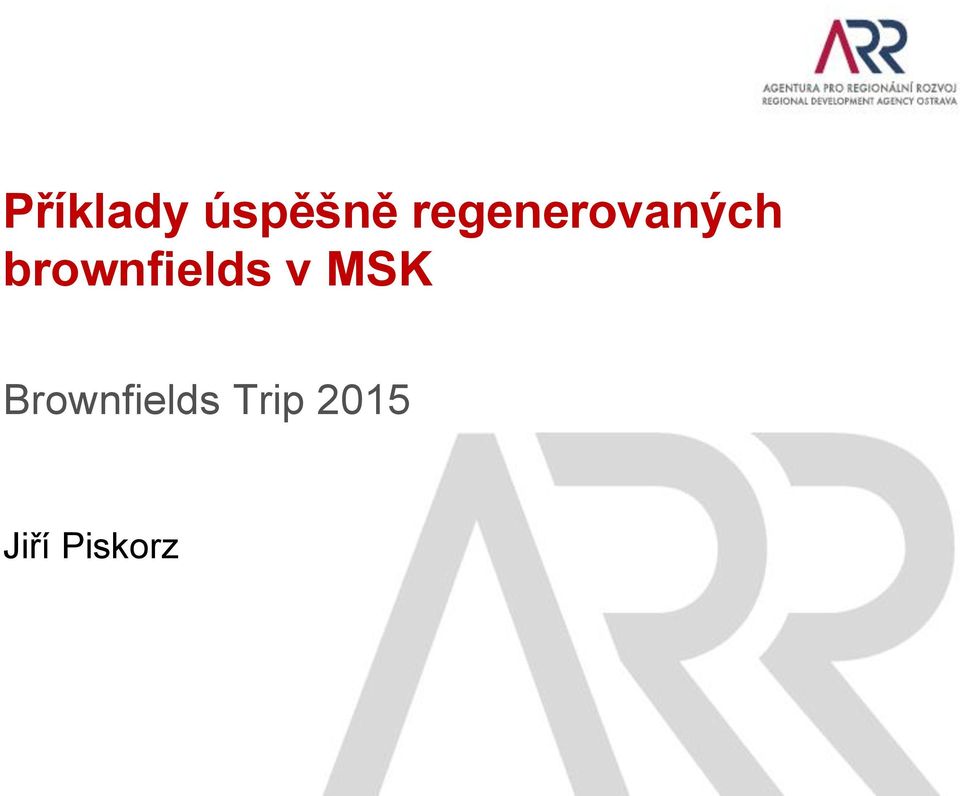 brownfields v MSK