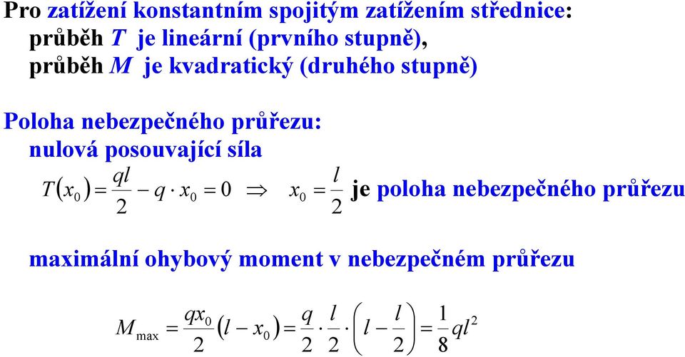 Pooh neezpečného průřezu: nuová posouvjící sí q ( ) q je pooh