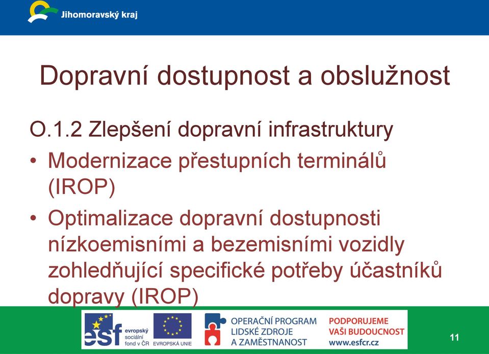 terminálů (IROP) Optimalizace dopravní dostupnosti