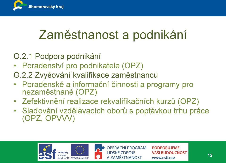 2 Zvyšování kvalifikace zaměstnanců Poradenské a informační činnosti a