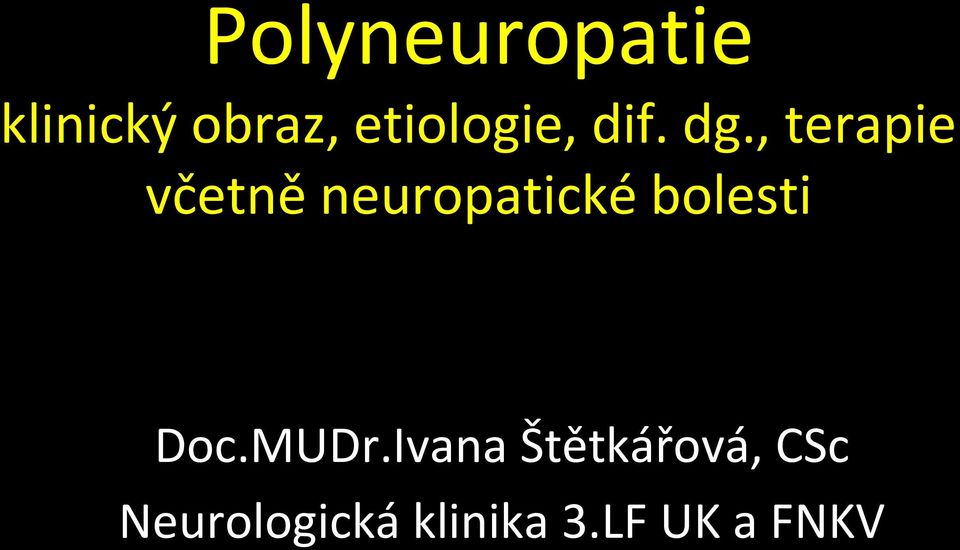 , terapie včetně neuropatické bolesti