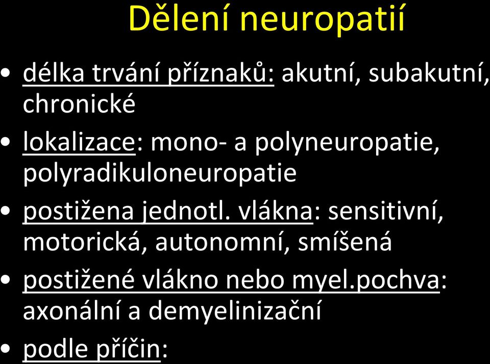 polyradikuloneuropatie postižena jednotl.