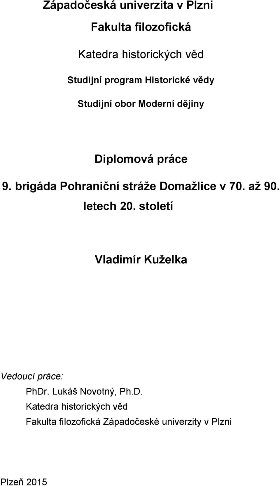 brigáda Pohraniční stráže Domažlice v 70. až 90. letech 20.