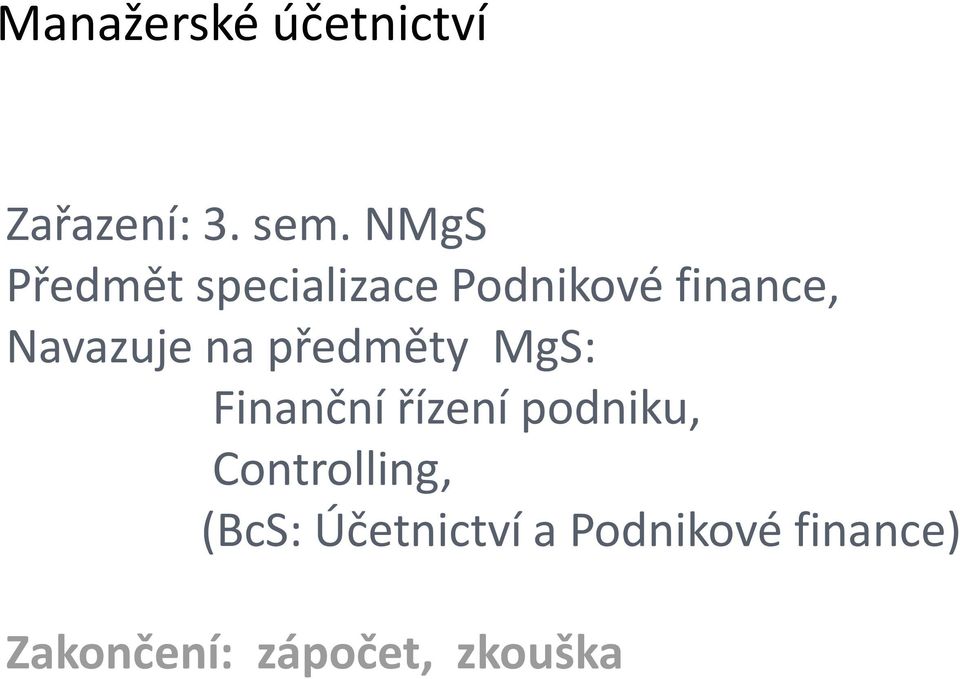 na předměty MgS: Finanční řízení podniku,