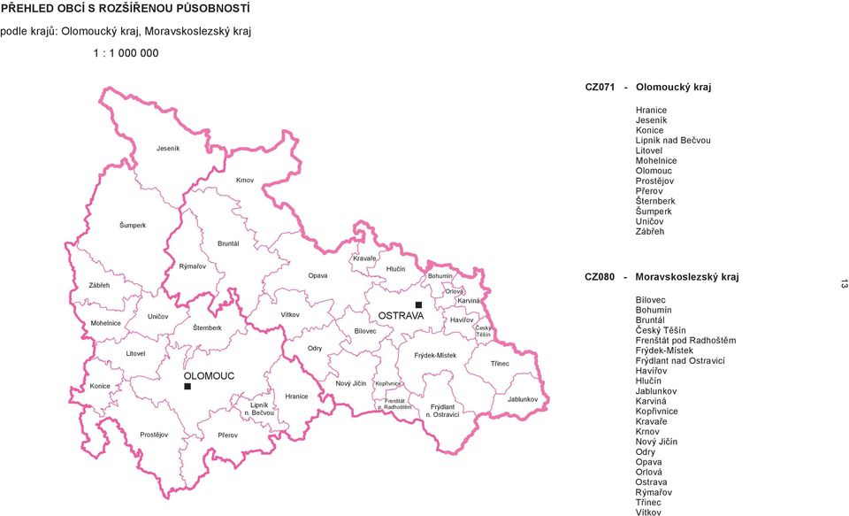 Bečvou Opava Vítkov Odry Hranice Kravaře Bílovec Nový Jičín Hlučín OSTRAVA Kopřivnice Frenštát p. Radhoštěm Bohumín Frýdek-Místek Frýdlant n.