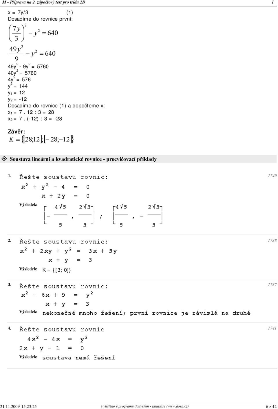 x: x 1 = 7. 12 : 3 = 28 x 2 = 7.