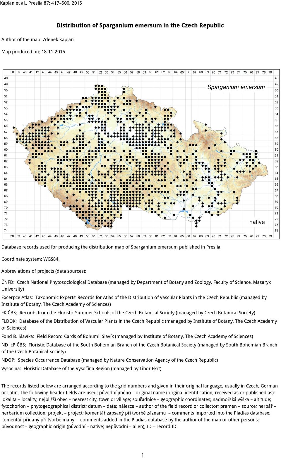 Abbreviations of projects (data sources): ČNFD: Czech National Phytosociological Database (managed by Department of Botany and Zoology, Faculty of Science, Masaryk University) Excerpce Atlas: