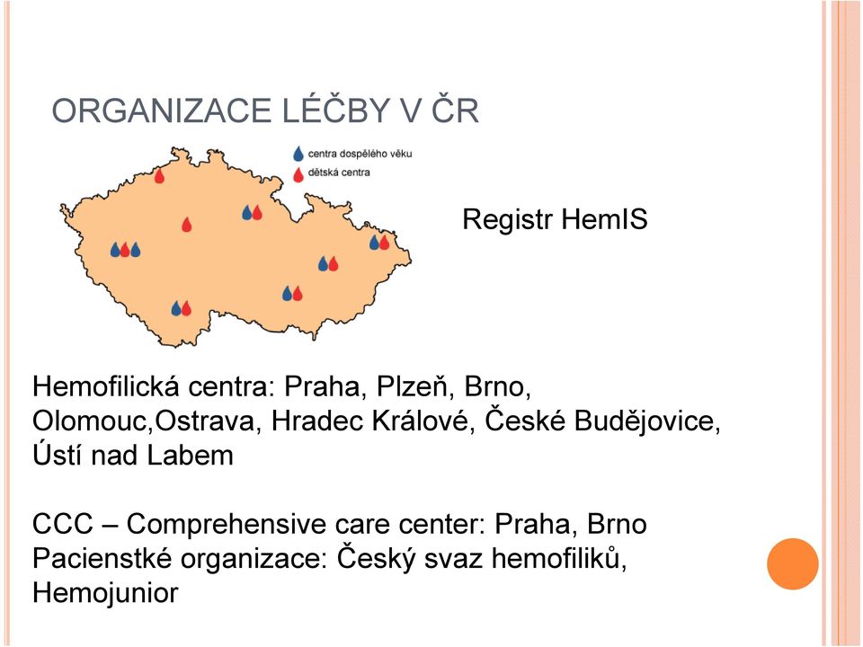 Budějovice, Ústí nad Labem CCC Comprehensive care center:
