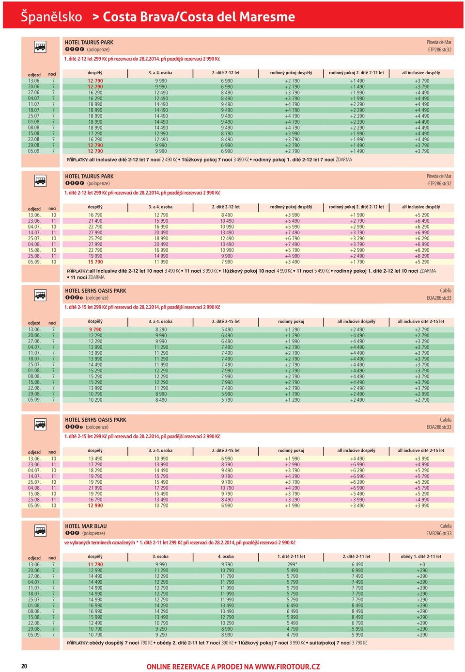 dítě 212 let all inclusive 12 90 12 90 16 290 16 290 1 290 16 290 12 90 12 90 490 490 490 490 490 6 990 6 990 8 90 6 990 6 990 +2 90 +2 90 +3 90 +3 90 +4 90 +4 90 +4 90 +4 90 +4 90 +3 90 +2 90 +2 90