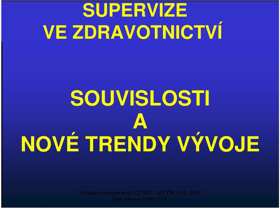 SOUVISLOSTI A