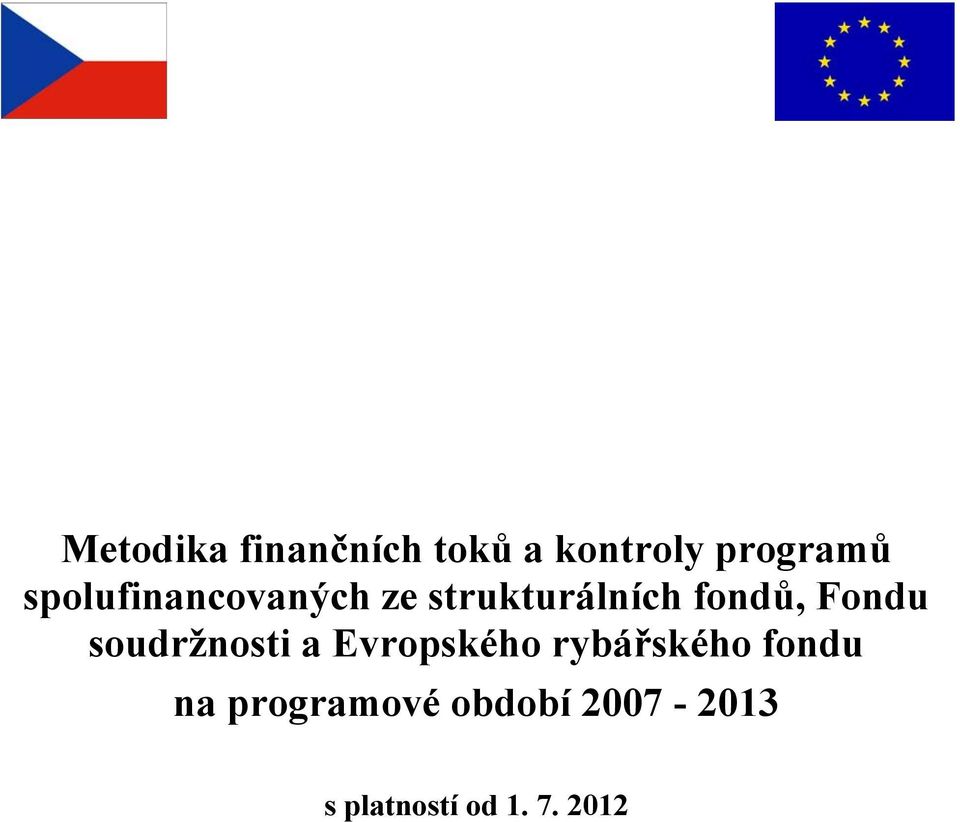 Fondu soudržnosti a Evropského rybářského fondu