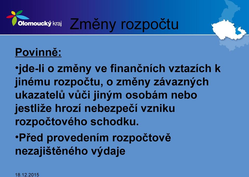 vůči jiným osobám nebo jestliže hrozí nebezpečí vzniku