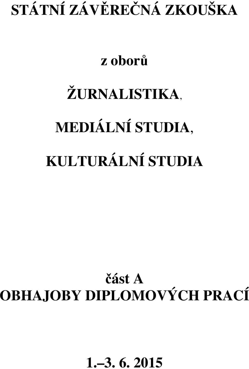 KULTURÁLNÍ STUDIA část A