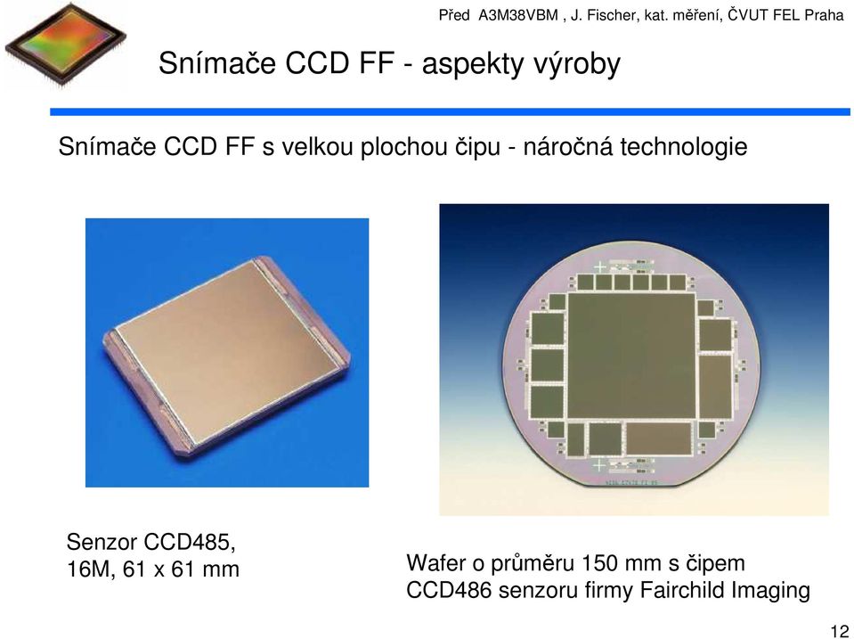 náročná technologie Senzor CCD485 16M 61 x 61 mm Wafer o