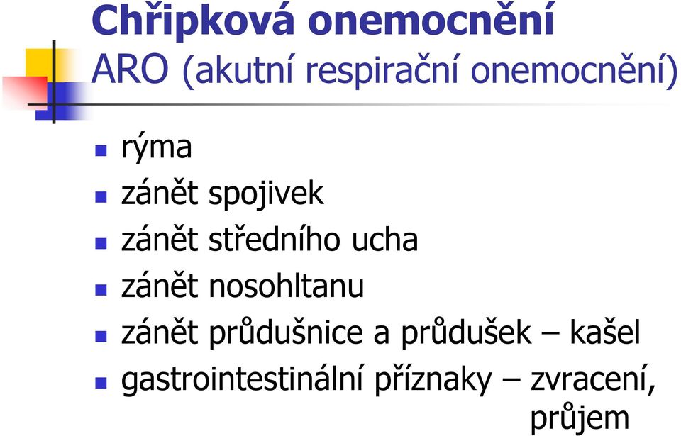 ucha zánět nosohltanu zánět průdušnice a