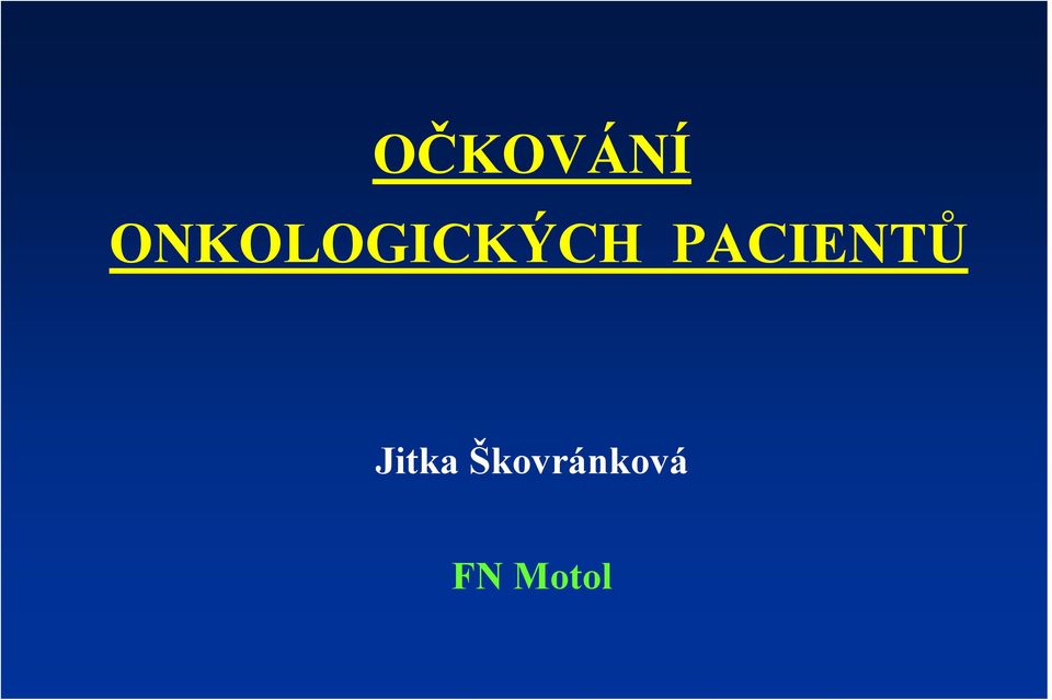 PACIENTŮ Jitka