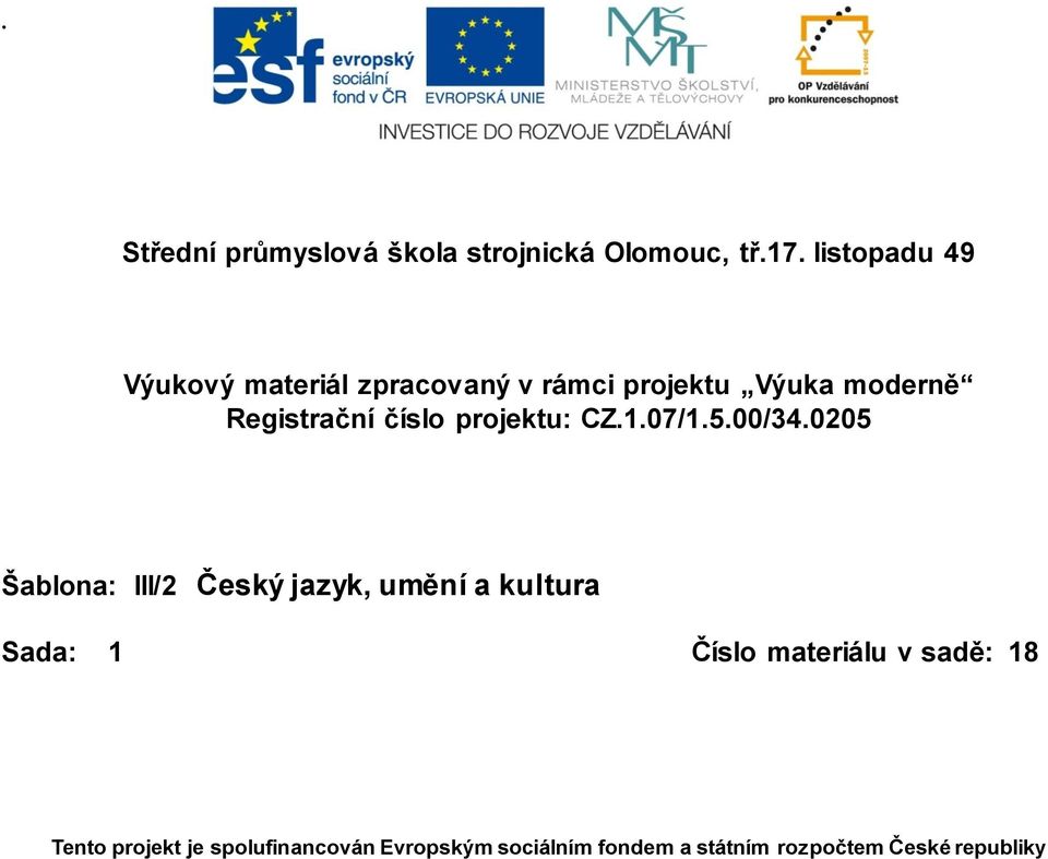 číslo projektu: CZ.1.07/1.5.00/34.