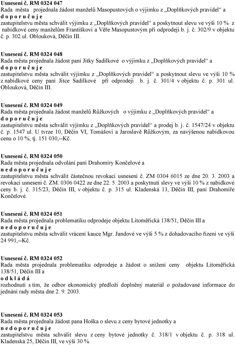 nabídkové ceny manželům Františkovi a Věře Masopustovým při odprodeji b. j. č. 302/9 v objektu č. p. 302 ul. Oblouková, Děčín III.