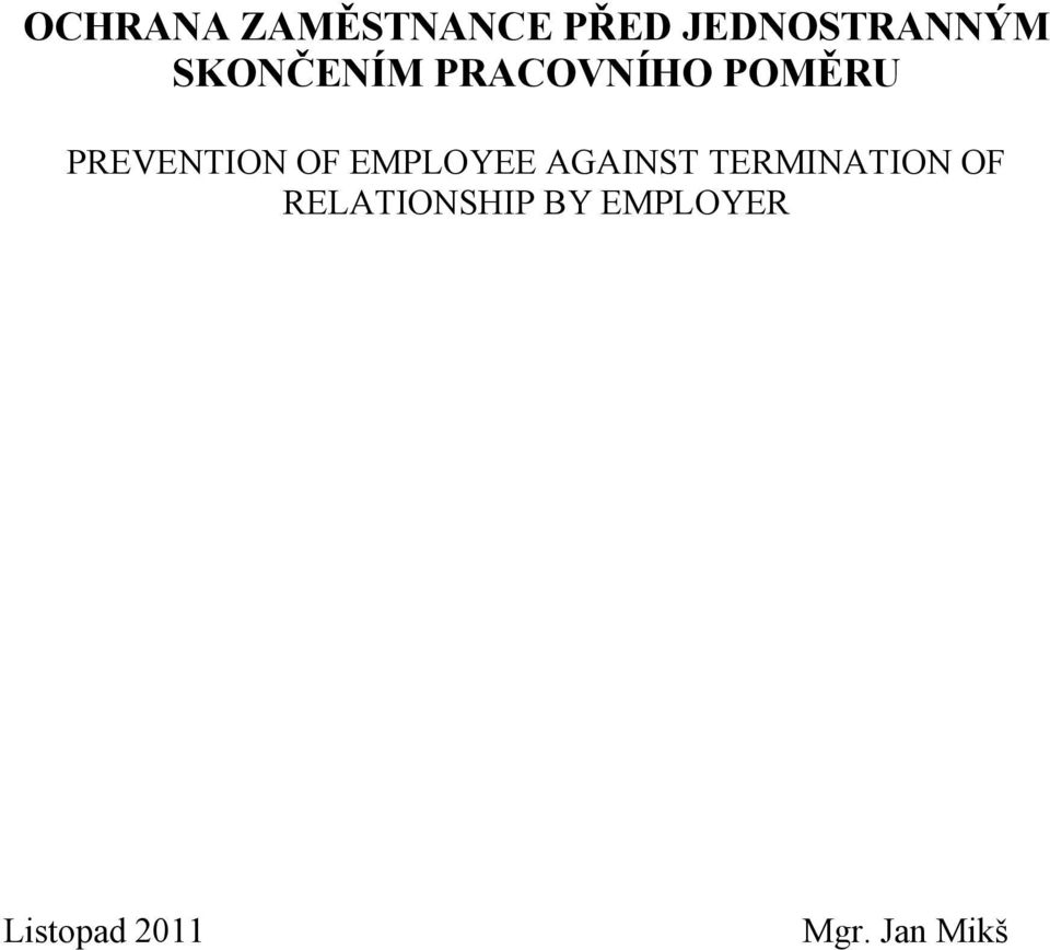 EMPLOYEE AGAINST TERMINATION OF