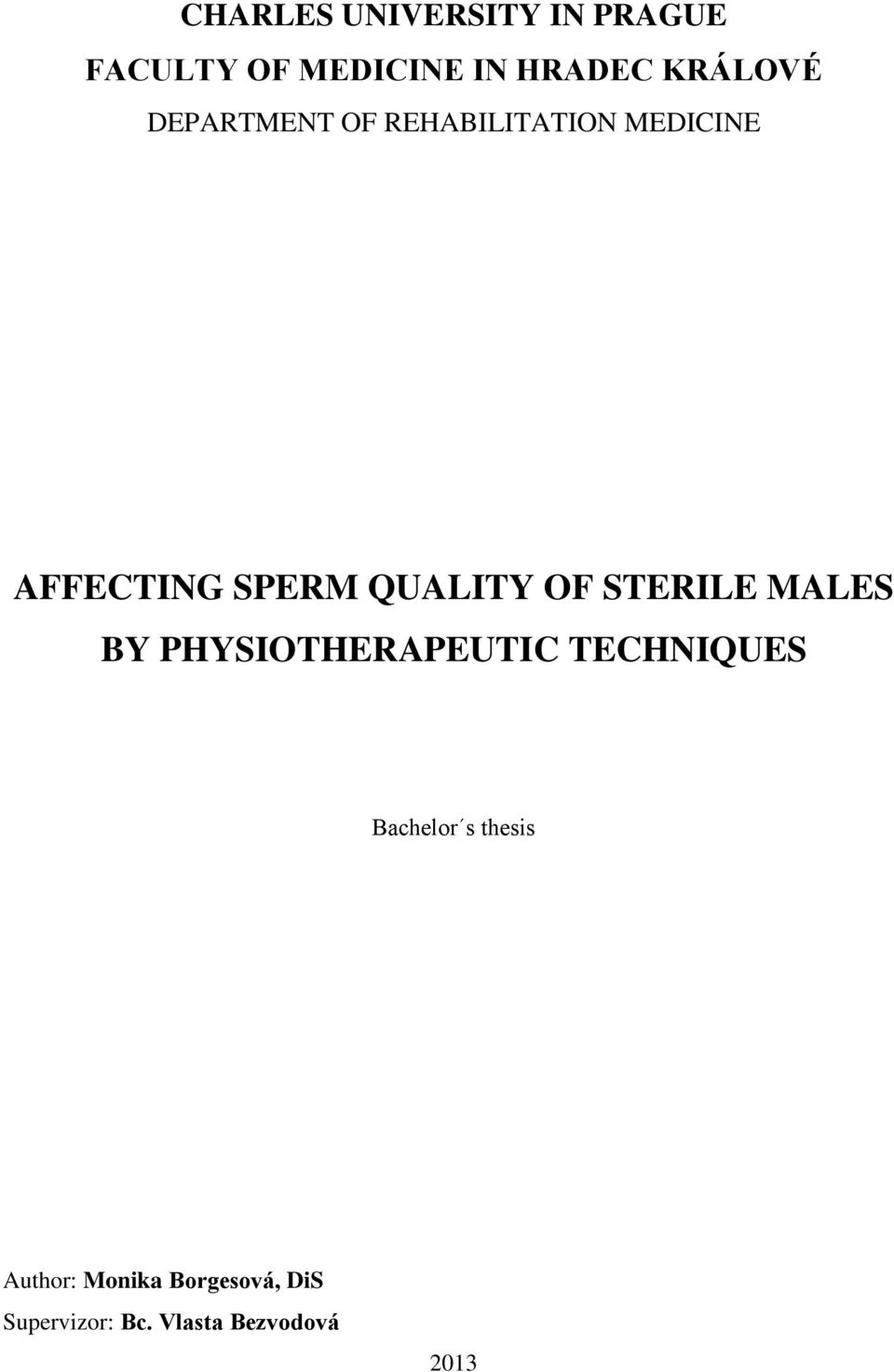 QUALITY OF STERILE MALES BY PHYSIOTHERAPEUTIC TECHNIQUES Bachelor
