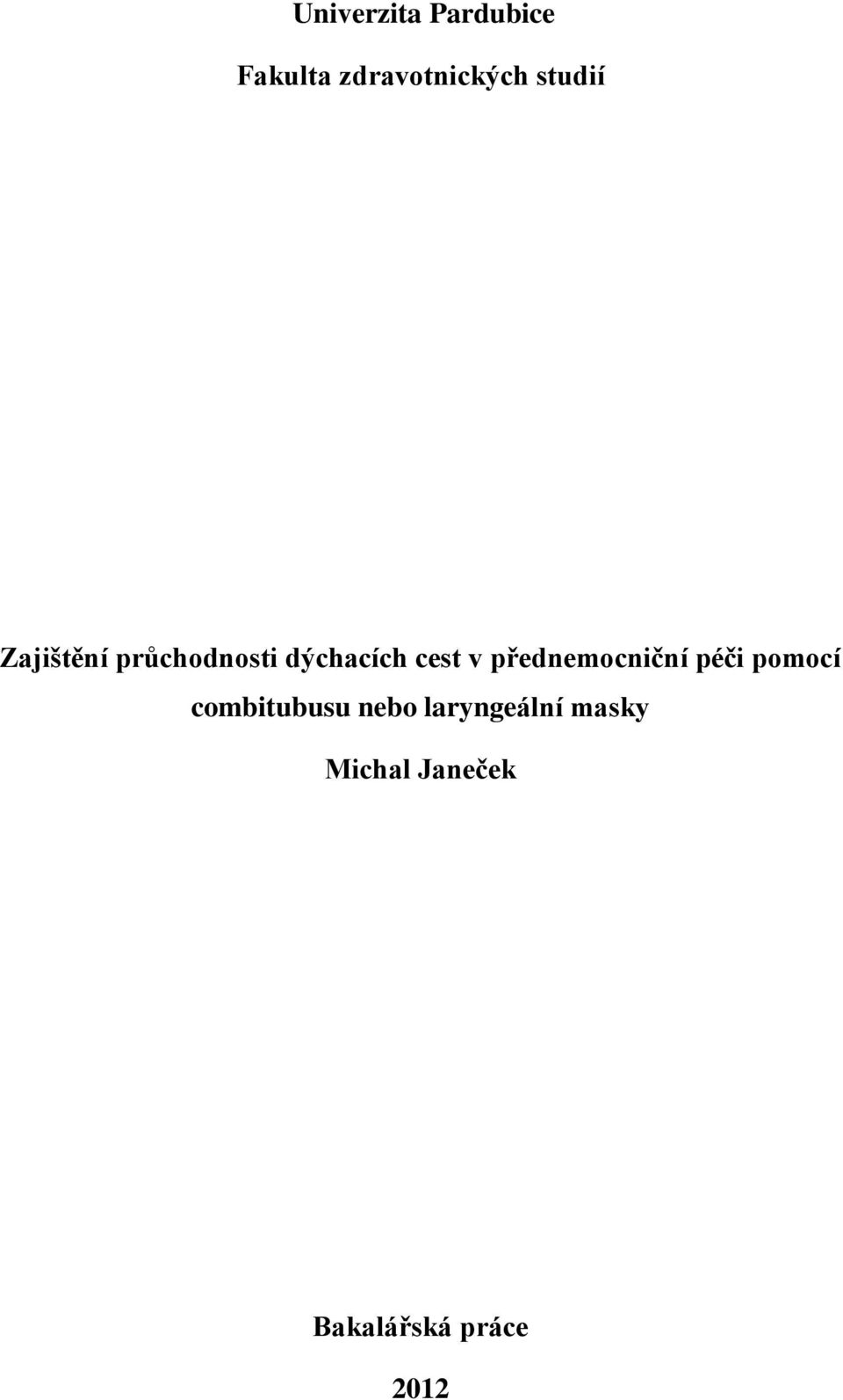 přednemocniční péči pomocí combitubusu nebo