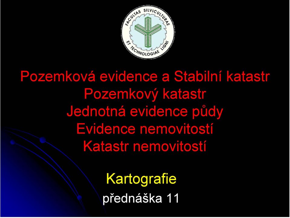 evidence půdy Evidence nemovitostí