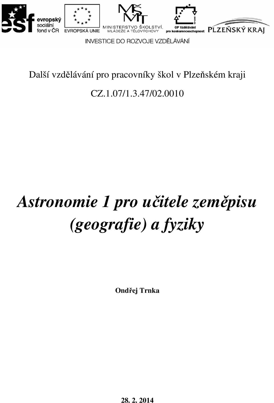 0010 Astronomie 1 pro učitele zeměpisu