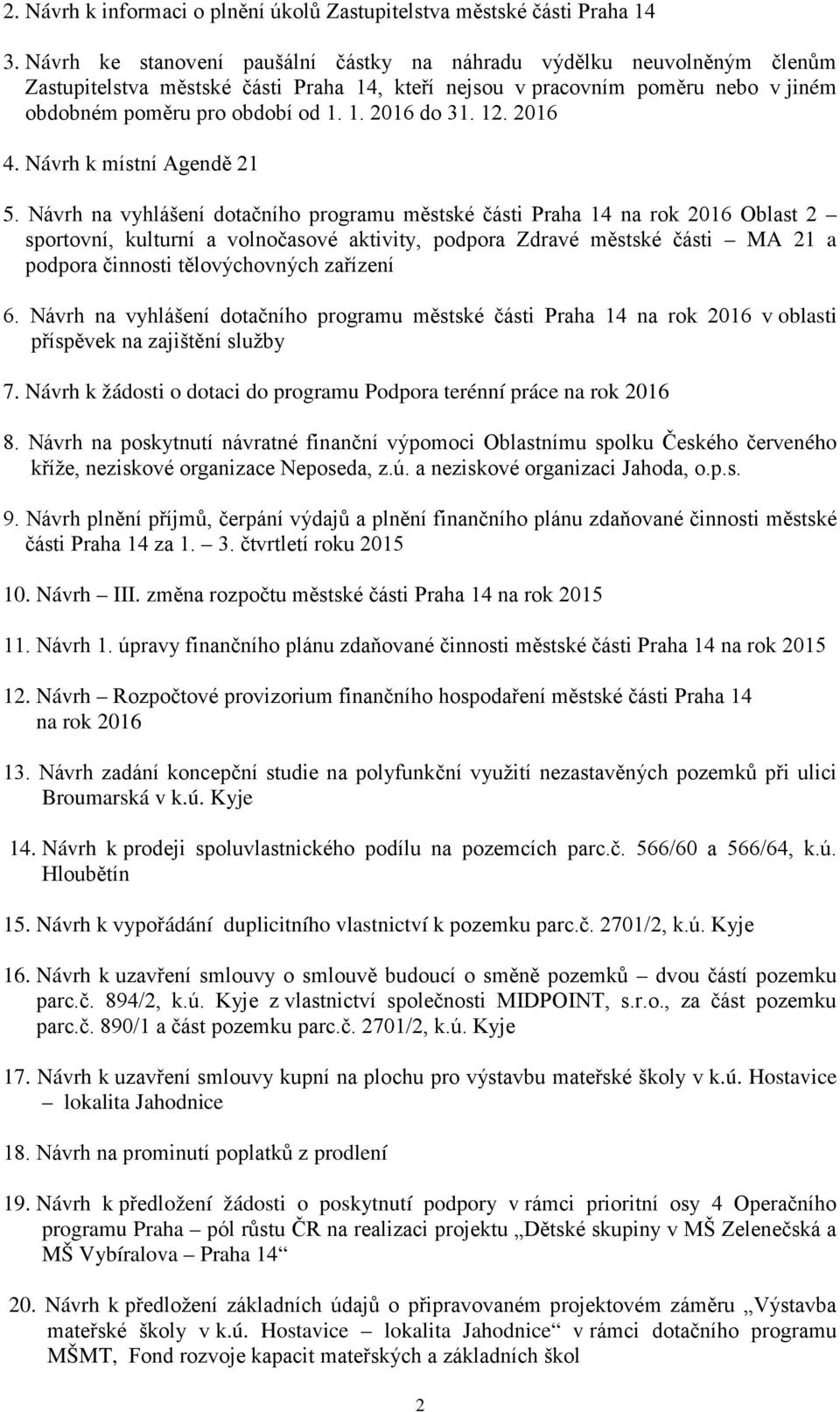 12. 2016 4. Návrh k místní Agendě 21 5.