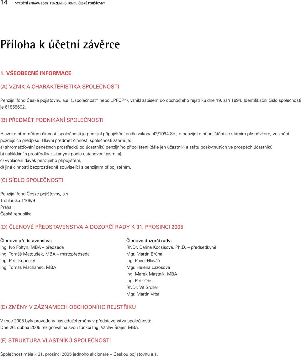 , o penzijním pfiipoji tûní se státním pfiíspûvkem, ve znûní pozdûj ích pfiedpisû.