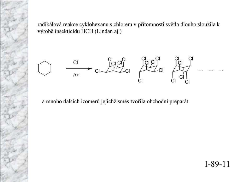 ) Cl hν Cl Cl Cl Cl Cl Cl Cl Cl Cl Cl Cl Cl Cl Cl Cl Cl Cl