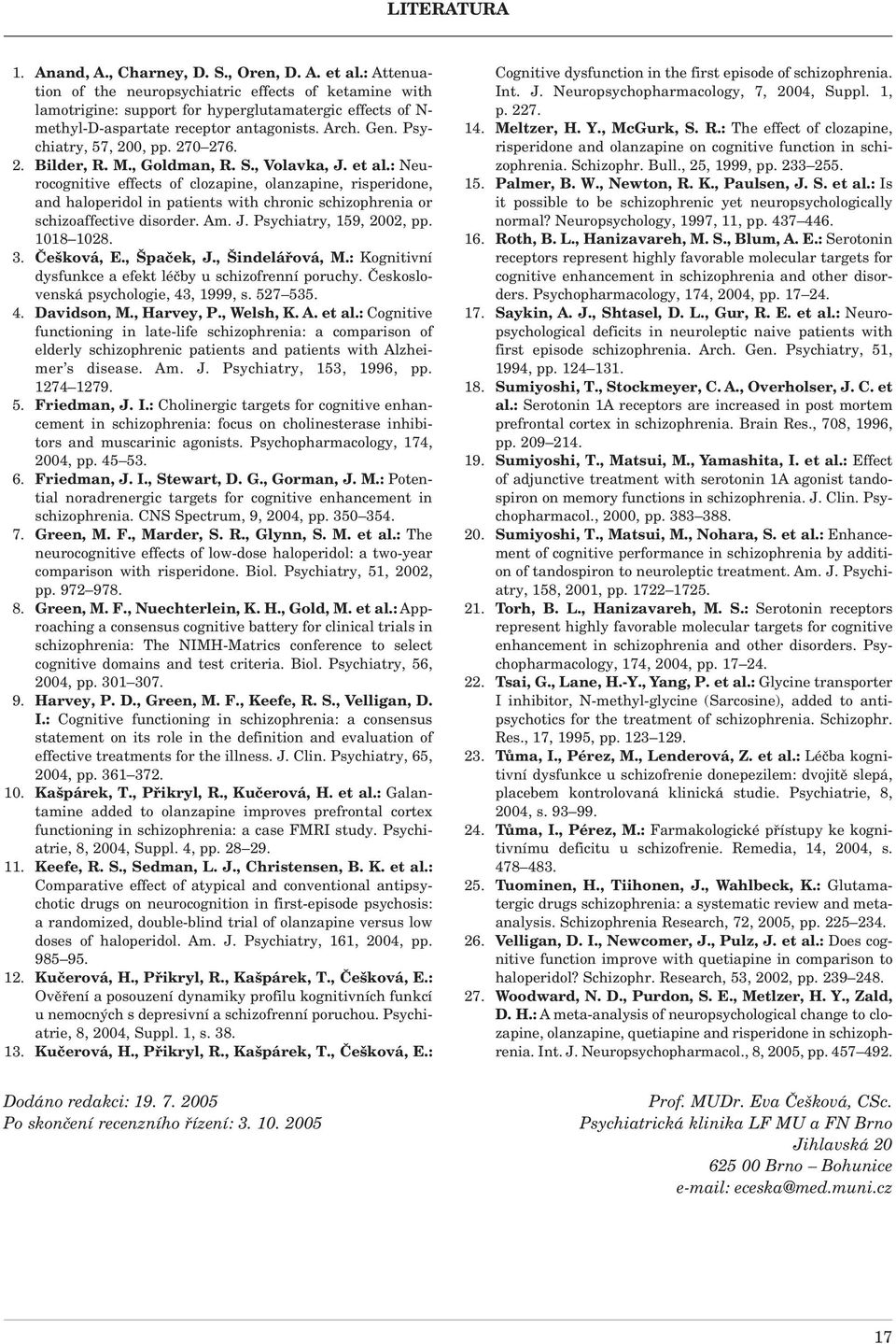 270 276. 2. Bilder, R. M., Goldman, R. S., Volavka, J. et al.