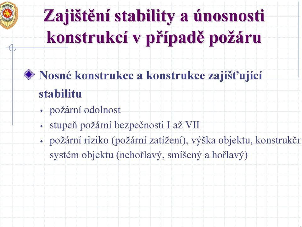 stupeň požární bezpečnosti I až VII požární riziko (požární