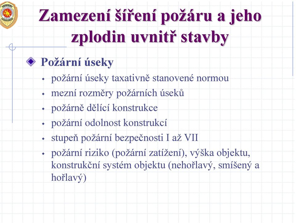 požární odolnost konstrukcí stupeň požární bezpečnosti I až VII požární riziko