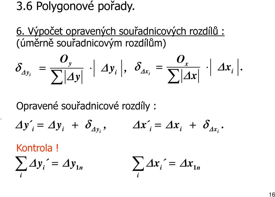 souřadncovým rozdílům) δ y Oy = y y, δ x Ox = x x.