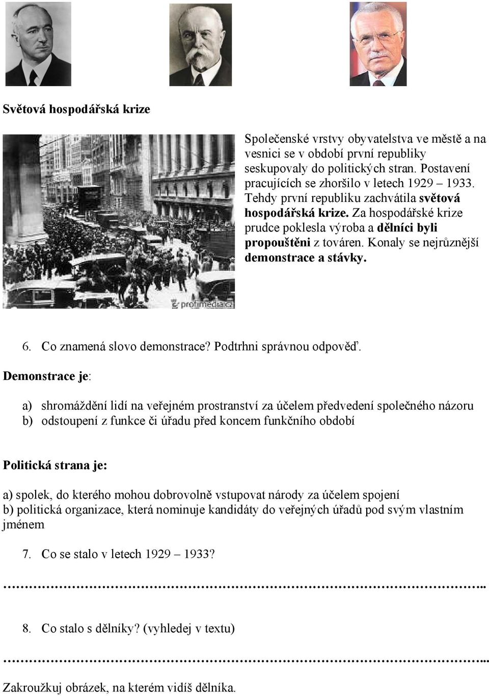 Co znamená slovo demonstrace? Podtrhni správnou odpověď.