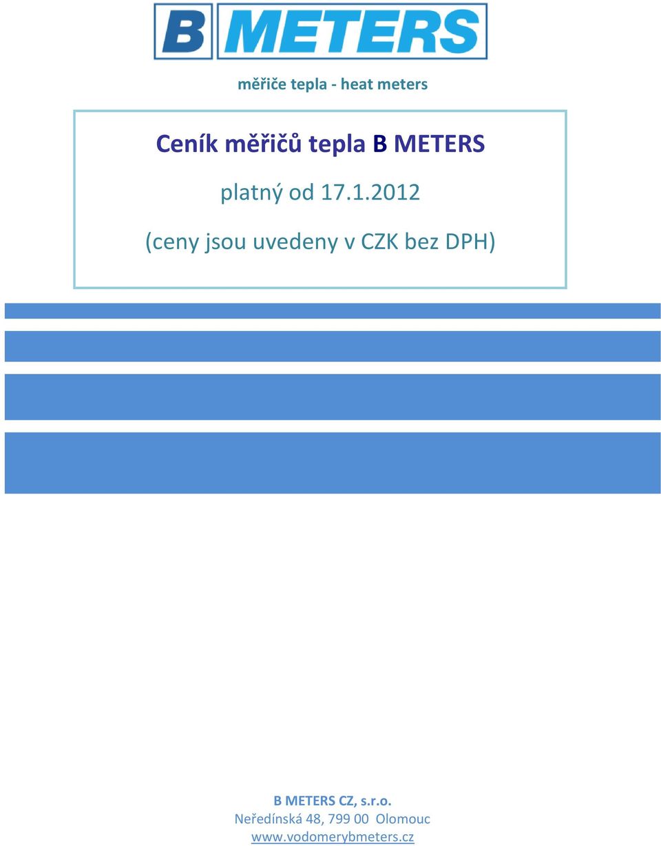 .1.2012 (ceny jsou uvedeny v CZK bez DPH) B