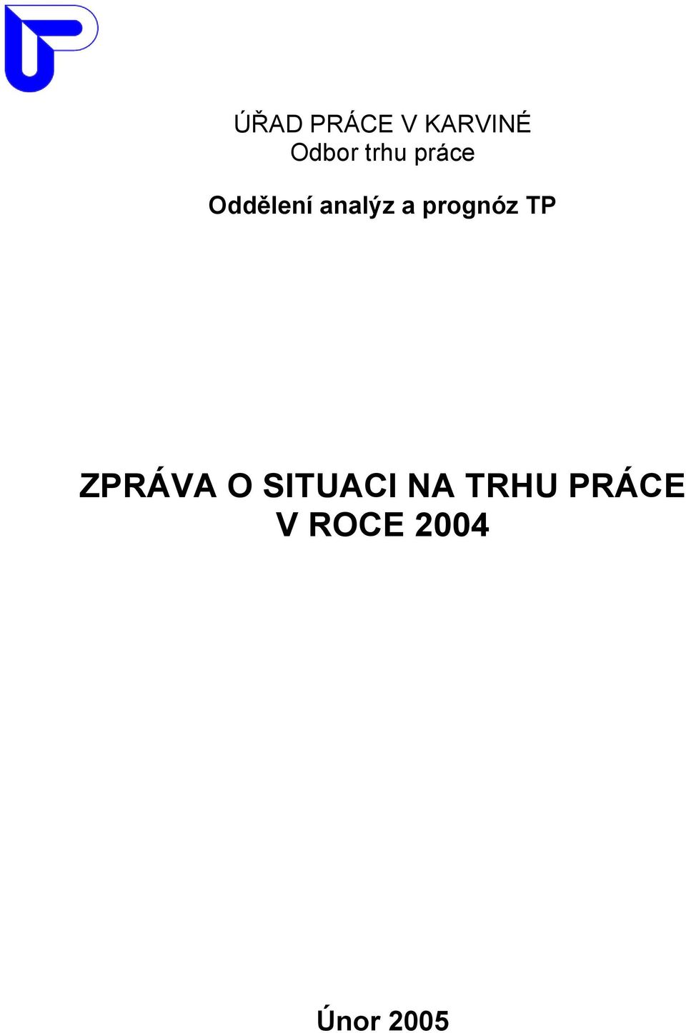 prognóz TP ZPRÁVA O SITUACI