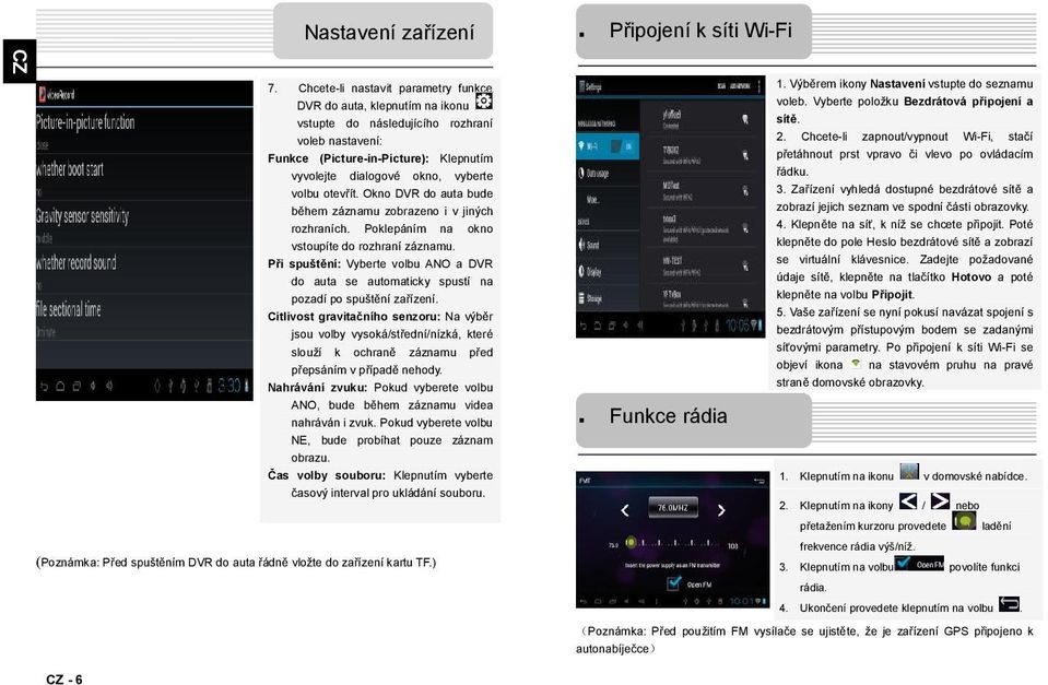 otevít. Okno DVR do auta bude během záznamu zobrazeno i v jiných rozhraních. Poklepáním na okno vstoupíte do rozhraní záznamu.