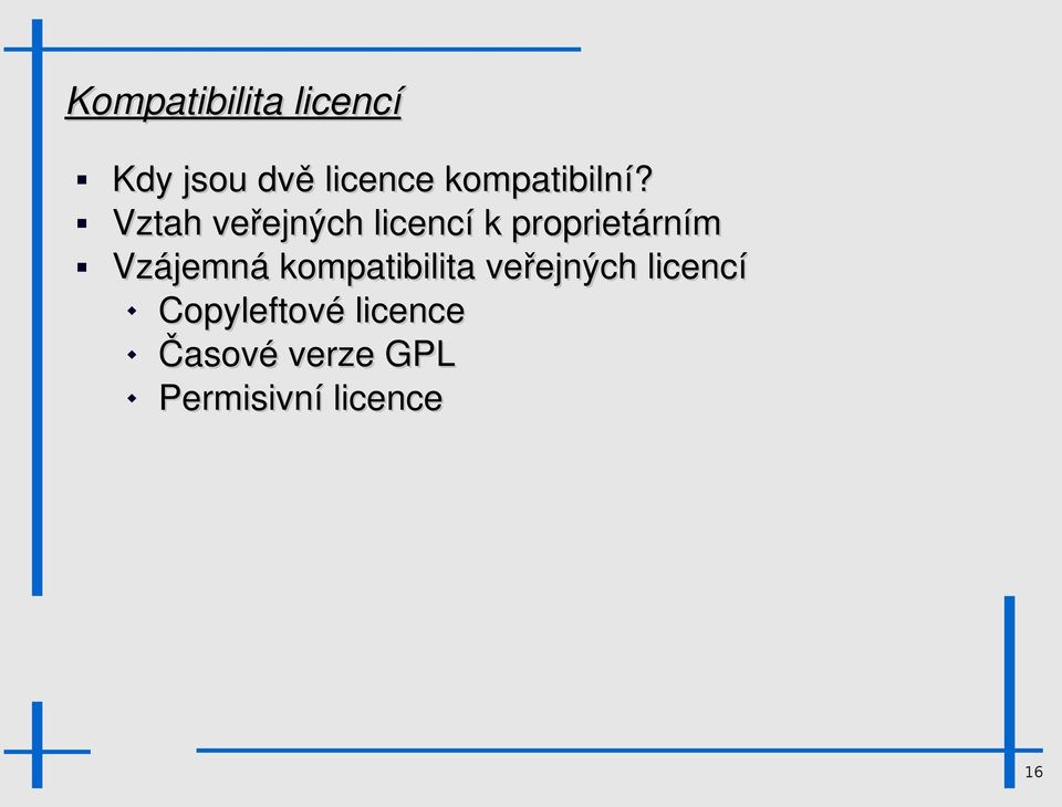 Vztah veřejných licencí k proprietárním Vzájemná