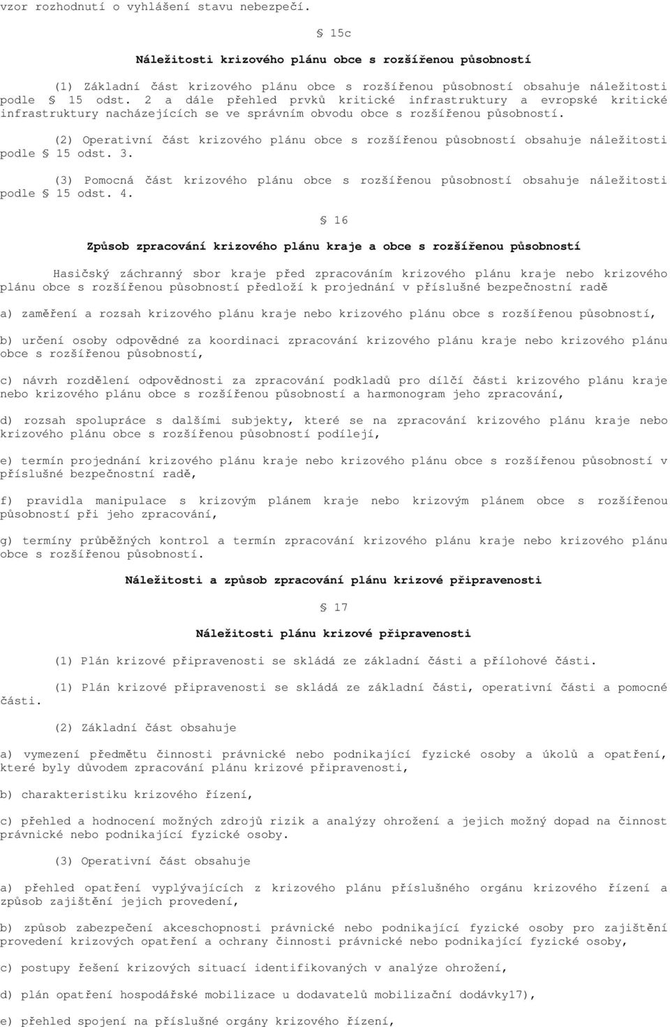 2 a dále přehled prvků kritické infrastruktury a evropské kritické infrastruktury nacházejících se ve správním obvodu obce s rozšířenou působností.