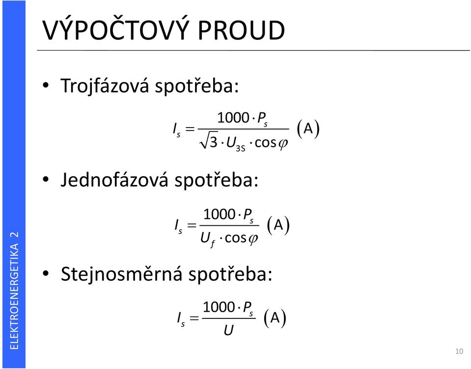 spotřeba: 1000P cos Stejnosměrná