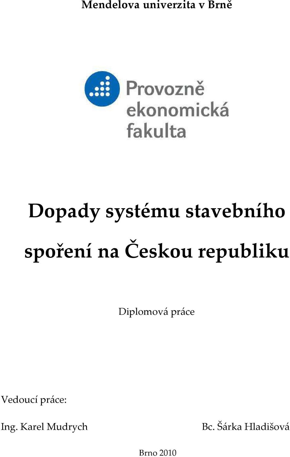 republiku Diplomová práce Vedoucí práce: