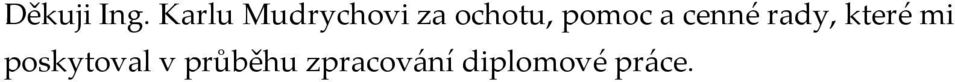 pomoc a cenné rady, které mi