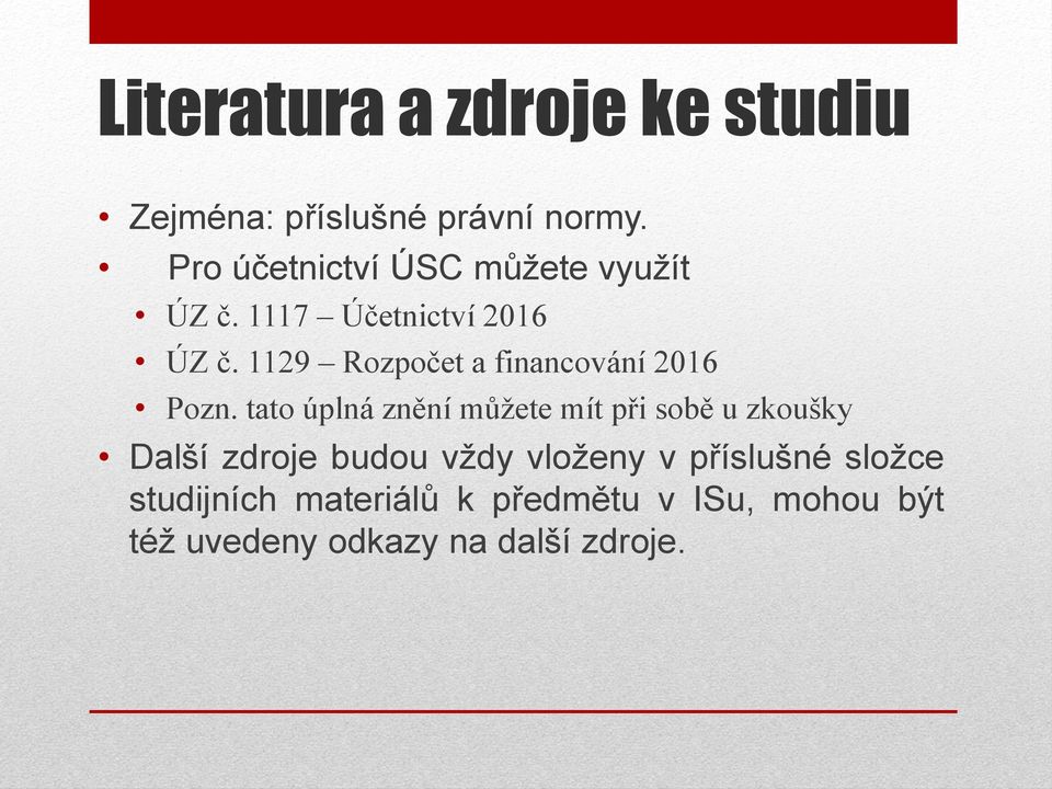 1129 Rozpočet a financování 2016 Pozn.