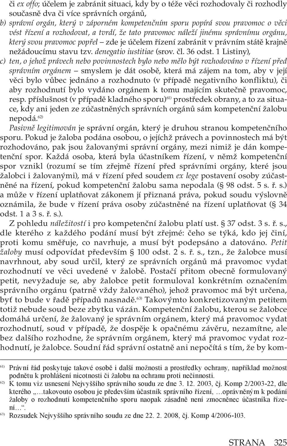 denegatio iustitiae (srov. čl. 36 odst.