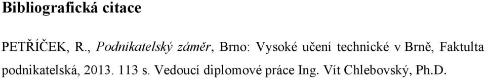 technické v Brně, Faktulta podnikatelská,