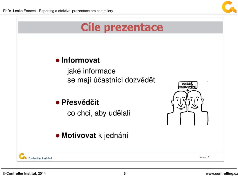 chci, aby udělali Motivovat k jednání